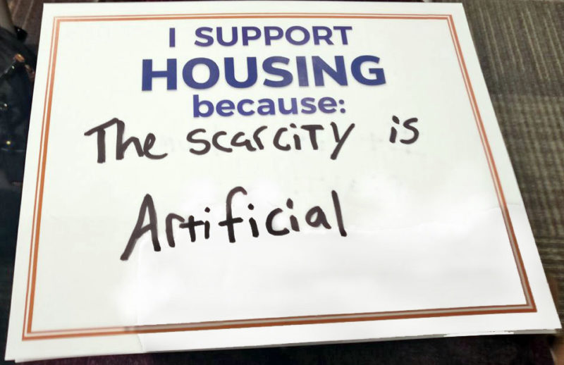 I support housing, because the scarcity is artificial.